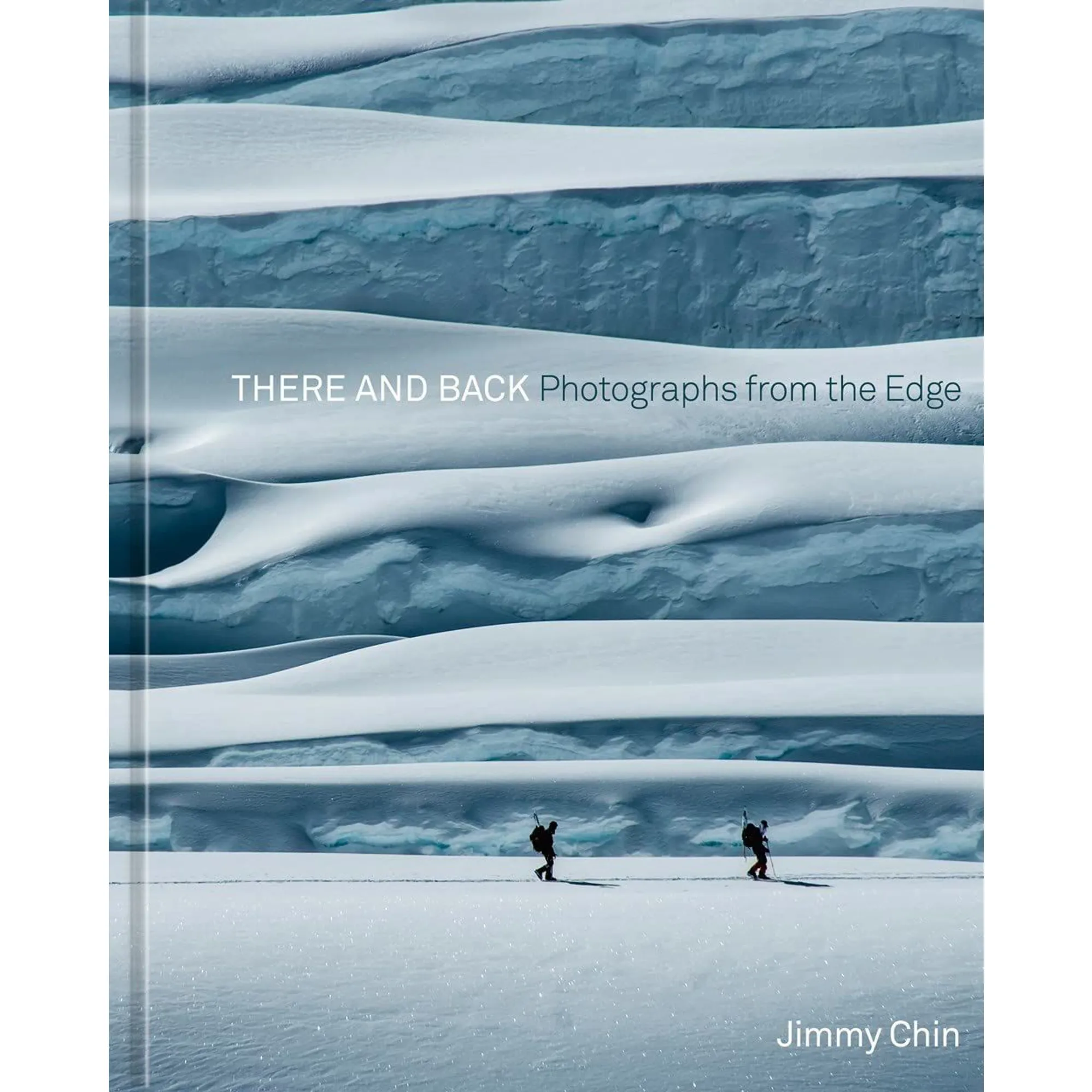 There and Back - Photographs From The Edge